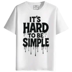 It's Hard to be Simple Round Neck Half Sleeves Printed T-Shirt