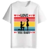 Love You Baby round neck half sleeves graphic printed T-Shirt.