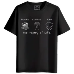 Books, Coffee and Rain The Poetry of Life Graphic Printed Round Neck Half Sleeve T-Shirt