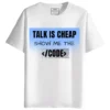RUKZO Talk is Cheap Show Me the Code Round Neck Half Sleeve Printed T-Shirt