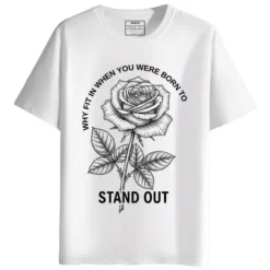 Why Fit in When You Were Born to Standout round neck half sleeves graphic printed T-Shirt