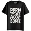 RUKZO Born To Be Awesome Graphic Printed Unisex T-Shirt for men and women in black