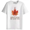 RUKZO Don't Stop Beleafing Graphic Printed Unisex T-Shirt for men and women in white