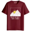 RUKZO Ready or Not Here I Come Sun Graphic Printed Unisex T-Shirt for men and women - maroon